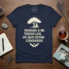 Vengan a Mi Todos Os Que Están Cansados quote on a navy t-shirt with a tree and seated figure graphic