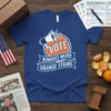 VOTE REMOVES WEIRD ORANGE STAINS political slogan t-shirt with megaphone graphic