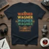 WAGNER WAGNER WAGNER WAGNER creative graphic design printed on comfortable cotton t-shirt