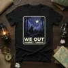T-shirt with "WE OUT HARRIET TUBMAN" text, featuring Harriet Tubman leading people through a forest under a starry sky