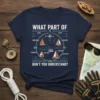 Navy blue t-shirt displaying "WHAT PART OF DON'T YOU UNDERSTAND?" with a diagram of sailboat points of sail
