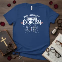 What An Excellent Day For An Exorcism t-shirt with devil horns and cross graphic in white text