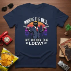 Black cat in a pinstripe suit holding two guns, text says "WHERE THE HELL HAVE YOU BEEN LOCA? LOCA?" sunset