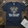Will Talk Cars With Anyone t-shirt with engine graphic and bold white text, ideal for mechanics and car lovers