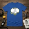 Willis was talkin' 'bout me! quote inside a yellow-outlined speech bubble on a blue t-shirt