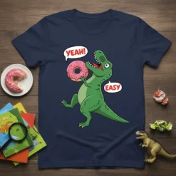 Yeah Easy Dinosaur Donut T-Shirt featuring a green cartoon T-Rex holding a pink frosted donut with sprinkles. Text bubbles say