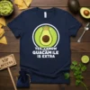 Navy t-shirt with "YES, I KNOW GUACAMOLE IS EXTRA" text and a crowned avocado graphic