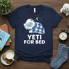 Yeti For Bed t-shirt design with a sleeping yeti creature under a plaid blanket, moon, and stars graphic