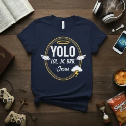 YOLO LOL JK BRB Jesus Christian Humor T-Shirt with halo and wings graphic