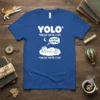 YOLO Unless You're A Cat T-Shirt featuring white text and a graphic of a cat dreaming of other cats
