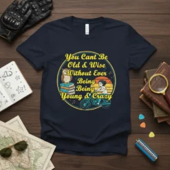 You Cant Be Old & Wise Without Ever Being Young & Crazy quote t-shirt with owl on books and motorcycle