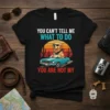 T-shirt with "YOU CAN'T TELL ME WHAT TO DO YOU ARE NOT MY" text and a golden retriever in a