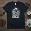 You Can't Tell Me What To Do You Are Not My Sarah text design with crown graphic on navy t-shirt