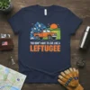 You Don't Have To Live Like A Leftuggee funny moving day t-shirt with a cartoon truck and boxes