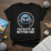 Funny astronaut cat t-shirt with the text "You Gotta Be Kitten Me!" in bold white lettering