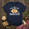 You Had Me At Gnocchi text with Italian flag accent above a graphic of gnocchi with sauce on a navy