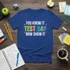 YOU KNOW IT TEST text design featuring bold typography on quality t-shirt
