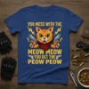 Orange cat with green eyes and red bandana holding two pistols, text "You Mess With The Meow Meow You Get