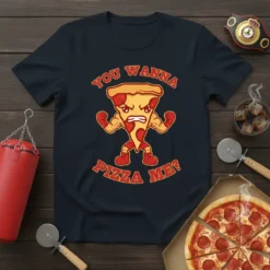 You Wanna Pizza Me? text with a muscular pizza slice graphic on a dark t-shirt