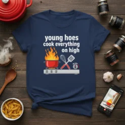 Navy t-shirt with white text "young hoes cook everything on high" and a graphic of a pot on a stove