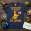 Your Argument Is Invalid Because I'm Louder parrot t-shirt with megaphone graphic and orange text