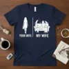 Your Wife My Wife t-shirt design comparing a woman with a briefcase to a woman surrounded by cats on a