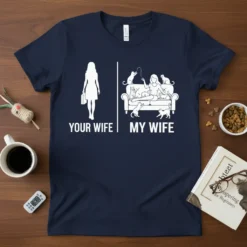 Your Wife My Wife t-shirt design comparing a woman with a briefcase to a woman surrounded by cats on a