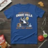 You're Either A Smart Fella Or A Fart Smella funny badger quote t-shirt design