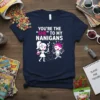 YOU'RE THE "SHE" TO MY NANIGANS stylish graphic design printed on comfortable cotton t-shirt
