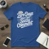 Zero Days Since Last Sassy Comment text design on a royal blue t-shirt, featuring playful white typography and a comic
