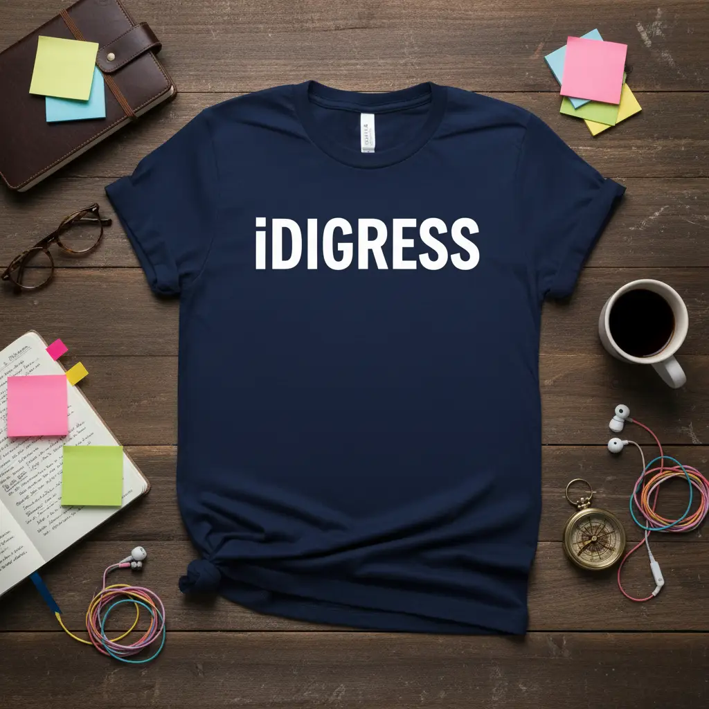 ¡digress Funny Sarcastic Quote T-Shirt Gift Idea