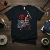 Black t-shirt featuring a samurai warrior graphic and the Miyamoto Musashi quote "In All Forms Of Strategy It Is Necessary