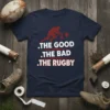 Navy t-shirt with red graphic and text: .THE GOOD .THE BAD .THE RUGBY