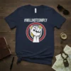 Navy blue t-shirt with #WILLNOTCOMPLY hashtag and a graphic of a raised fist in a circular emblem