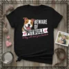 Black t-shirt with "Beware of Pitbull They Will Steal Your Hearts" text and a happy Pitbull illustration