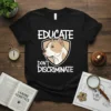 T-shirt with "Educate Don't Discriminate" text and a pitbull dog portrait inside a shield graphic