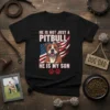 He Is Not Just A Pitbull He Is My Son T-Shirt featuring a pitbull dog and American flag graphic