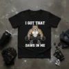 Black t-shirt with white text "I GOT THAT DAWG IN ME" and a muscular pitbull character lifting dumbbells