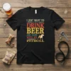 I Just Want To Drink Beer And Hang With My Pitbull quote t-shirt with vintage style and pitbull graphic