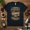 T-shirt featuring the quote "I Just Want to Drink Coffee and Hang With My Pitbull" in brown and tan typography