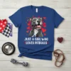 T-shirt with "JUST A GIRL WHO LOVES PITBULLS" text and a graphic of a Pitbull surrounded by hearts