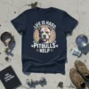 T-shirt design featuring the text "LIFE IS HARD PITBULLS HELP" with a portrait of a pitbull dog