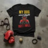 MY DOG won't fight BUT I WILL Rottweiler T-Shirt with boxer dog graphic and red boxing gloves