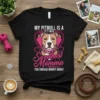 Black t-shirt featuring the quote "MY PITBULL IS A IT'S THEIR Sweetheart Momma YOU SHOULD WORRY ABOUT" with a pitbull