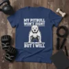 My Pitbull Won't Fight But I Will text with a graphic of a muscular pitbull dog on a navy t-shirt