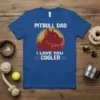 Pitbull Dad I Love You Cooler t-shirt with a vintage sunset graphic of a pitbull's head
