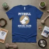 Pitbull Social Club Life Is Better With A Dog t-shirt featuring a pitbull graphic and text