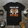 Show Me Your Pitties t-shirt with two Pitbull dog heads and bold text