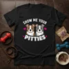 Black t-shirt with "Show Me Your Pitties" text and two cartoon pitbull dogs with pink hearts