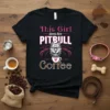 Black t-shirt with "This Girl loves her PITBULL Coffee" text and a Pitbull head graphic holding a coffee cup